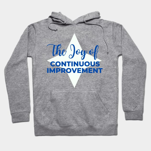 The Joy of Continuous Improvement Hoodie by Viz4Business